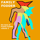 FAMILY FODDER : The best of Family Fodder volume 2 (Vivonzeureux! records, 1999)