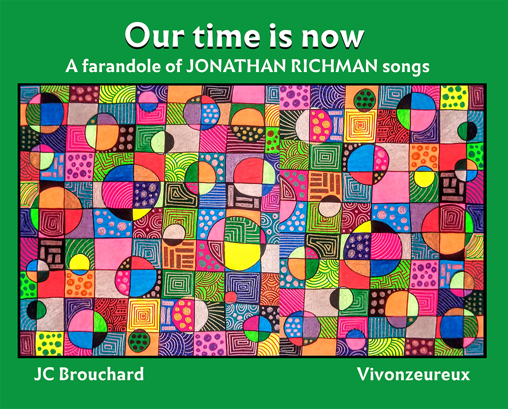 JC BROUCHARD : OUR TIME IS NOW (Vivonzeureux!, 2021)